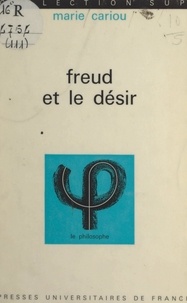 Marie Cariou et Jean Lacroix - Freud et le désir.