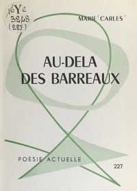 Marie Carles et Jean Beaubois - Au-delà des barreaux.