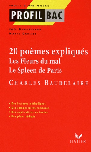 Marie Carlier et Joël Dubosclard - 20 Poemes Expliques, Les Fleurs Du Mal, Le Spleen De Paris, Charles Baudelaire.