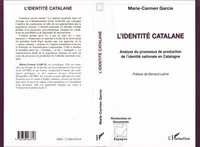 Marie-Carmen Garcia - L'identité catalane - Analyse du processus de production de l'identité nationale en Catalogne.