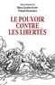 Marie-Caroline Arreto et Thibault Desmoulins - Le pouvoir contre les libertés - Huit leçons critiques de la crise sanitaire.