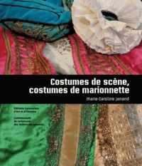 Marie-Caroline Janand - Costumes de scène, costumes de marionnette.