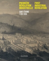 Marie-Caroline Janand - Première révolution industrielle - Saint-Etienne, 1780-1856.
