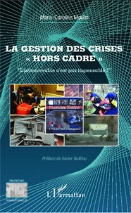 La gestion des crises << hors cadre >>