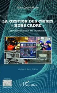 La gestion des crises << hors cadre >>