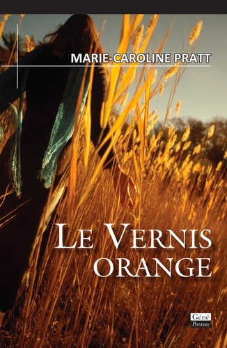 Marie-Caroline Pratt - Le vernis orange.