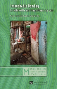 Intouchable Bombay. Le Bidonville Des Travailleurs Du Cuir