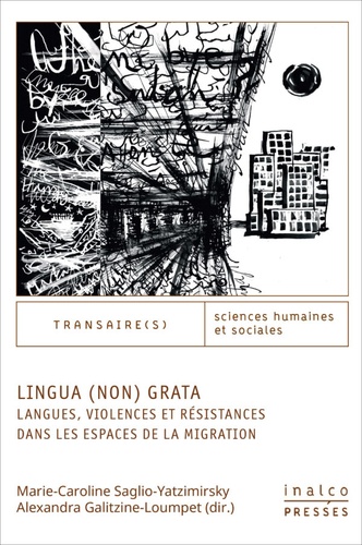 Lingua (non) grata. Langues, violences et résistances dans les espaces de la migration