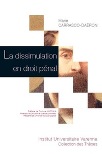 Marie Carrasco-Daëron - La dissimulation en droit pénal.