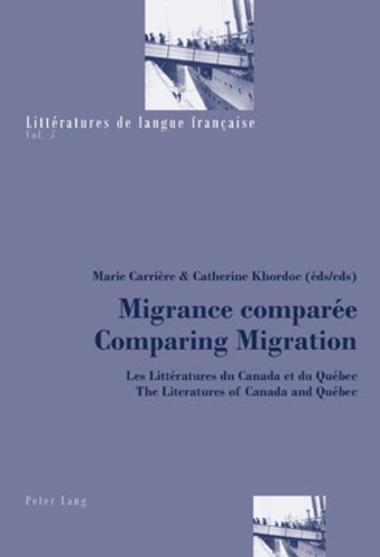 Marie Carrière - Migrance comparée : les littératures du Canada et du Québec.