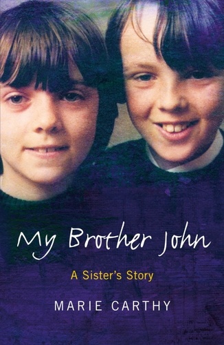 My Brother John. The Abbeylara story of depression, loss and a sister's quest for justice