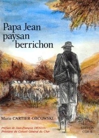 Marie Cartier-obcowski - Papa Jean, paysan berrichon.