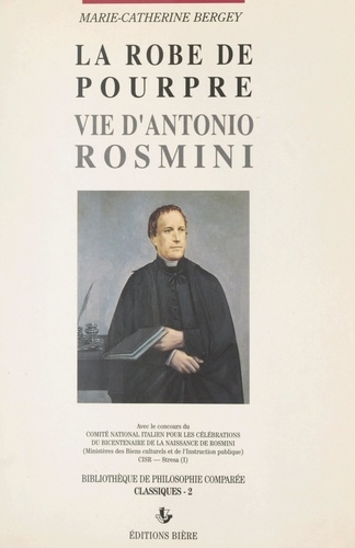 La robe de pourpre. Vie d'Antonio Rosmini
