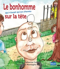 Le bonhomme qui n'avait qu'un cheveu sur la tête