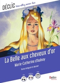 Marie-Catherine d' Aulnoy et Charly Prabel-Guignard - La Belle aux cheveux d'or.