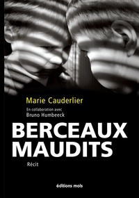 Marie Cauderlier - Berceaux maudits.