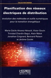 Marie-Cécile Alvarez-Hérault et Victor Gouin - Planification des réseaux électriques de distribution - Evolution des méthodes et outils numériques pour la transition énergétique.
