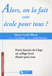 Marie-Cécile Bloch - Alors, on la fait cette école pour tous ?.