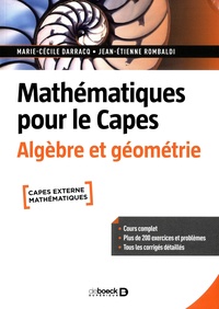 Marie-Cécile Darracq et Jean-Etienne Rombaldi - Mathématiques pour le Capes - Algèbre et géométrie.