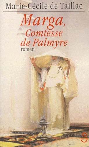 Marie-Cécile de Taillac - La comtesse de Palmyre.