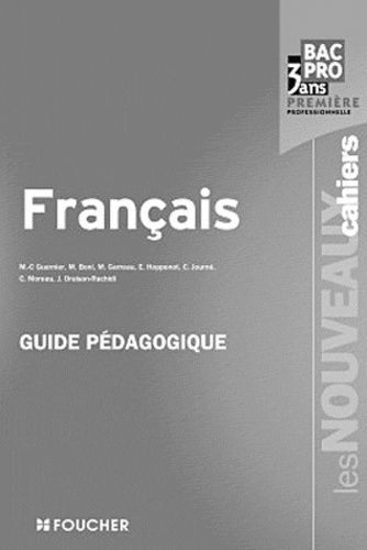 Marie-Cécile Guernier - Français 1e Bac pro - Guide pédagogique.