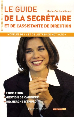 Marie-Cécile Ménard - Le guide de la secrétaire - Et de l'assistante de direction.
