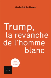 Marie-Cécile Naves - Trump, la revanche de l'homme blanc.