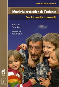 Marie-Cécile Renoux - Réussir la protection de l'enfance - Avec les familles en précarité.