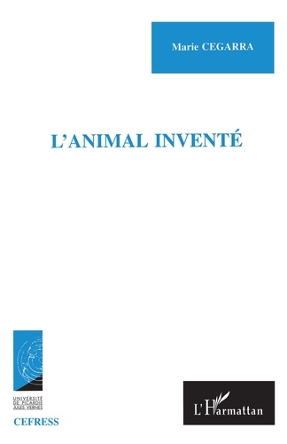 L'animal invente. Ethnographie d'un bestiaire familier