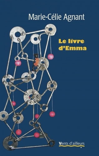 Marie-Célie Agnant - Le livre d'Emma.