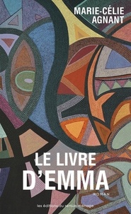 Marie-Célie Agnant - Livre d'Emma (Le).
