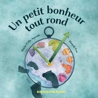 Téléchargement gratuit des meilleurs livres du monde Un petit bonheur tout rond  (Litterature Francaise) 9782897501525 par Marie-Célie Agnant, Magali Ben