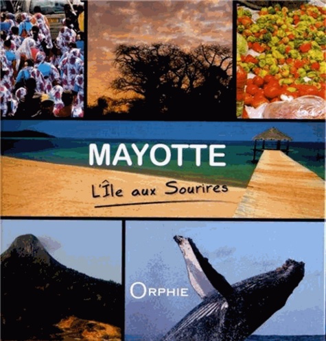 Marie-Céline Moatty - Mayotte - L'île aux sourires.