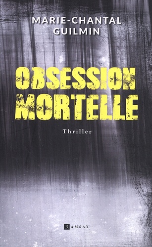 Obsession mortelle : thriller