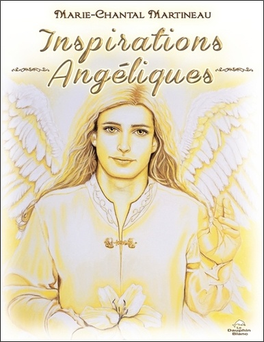 Marie-Chantal Martineau - Inspirations angéliques.