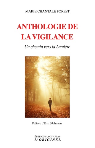 Anthologie de la vigilance. Un chemin vers la lumière