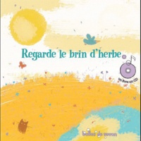 Marie-Charlotte Aguerre et Jean René - Regarde le brin d'herbe - Des poètes à chanter et à écouter. 1 CD audio