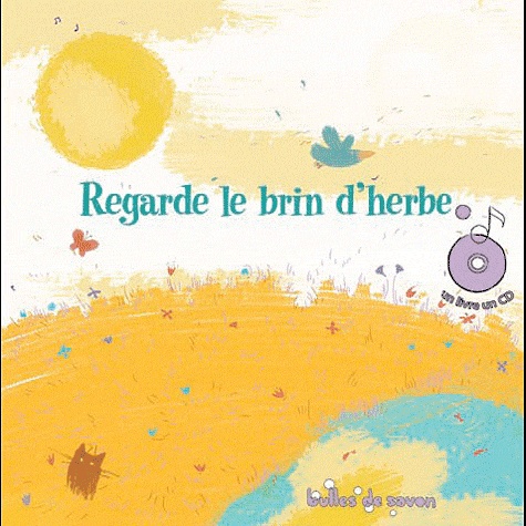 Marie-Charlotte Aguerre et Jean René - Regarde le brin d'herbe - Des poètes à chanter et à écouter. 1 CD audio