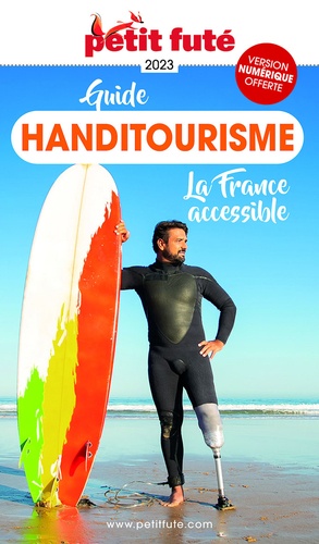 Guide Handitourisme. La France accessible  Edition 2023