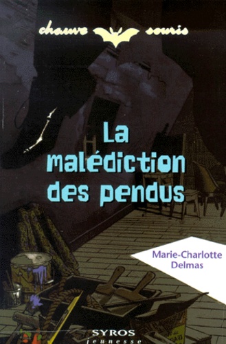 Marie-Charlotte Delmas - La malédiction des pendus.