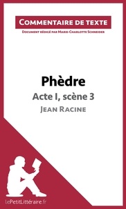 Marie-Charlotte Schneider - Phèdre de Racine : Acte I, Scène 3 - Commentaire de texte.