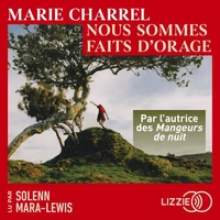 Nous sommes faits d'orage - Par l'autrice des Mangeurs de nuit