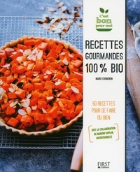 Marie Chemorin et Marion Kaplan - Recettes gourmandes 100 % bio - 50 recettes pour se faire du bien.