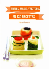 Sushi, maki, yakitori & Co en 130 recettes