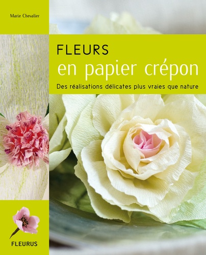 Marie Chevalier - Fleurs en papier crépon.