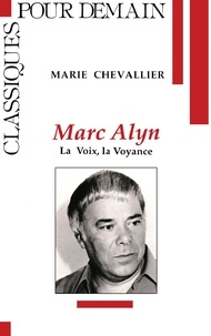 Marie Chevallier - Marc Alyn: la voix la voyance.