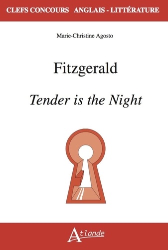 Marie-Christine Agosto - Fitzgerald, Tender is the night.
