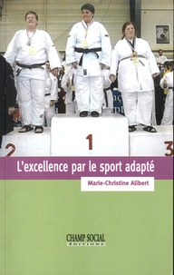 Marie-Christine Alibert - L'excellence par le sport adapté.
