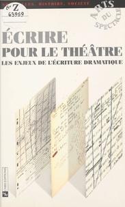 Marie-Christine Autant-Mathieu - Écrire pour le théâtre - Les enjeux de l'écriture dramatique.