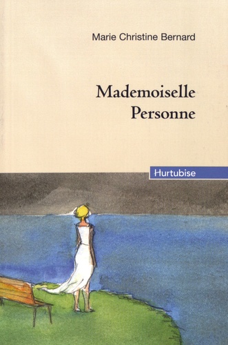 Marie-Christine Bernard - Mademoiselle Personne.